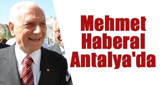 Mehmet Haberal Antalya'da