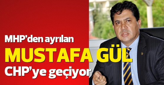 MHP’den istifa eden Mustafa Gül CHP ile anlaştı