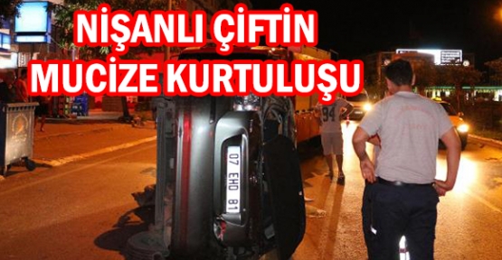 Nişanlı çiftin mucize kurtuluşu