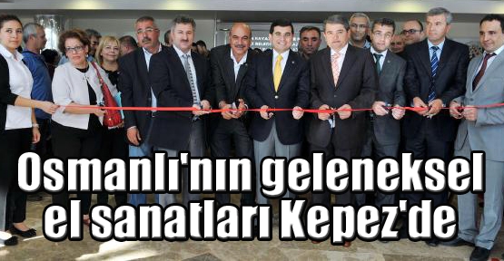 Osmanlı'nın geleneksel el sanatları Kepez'de