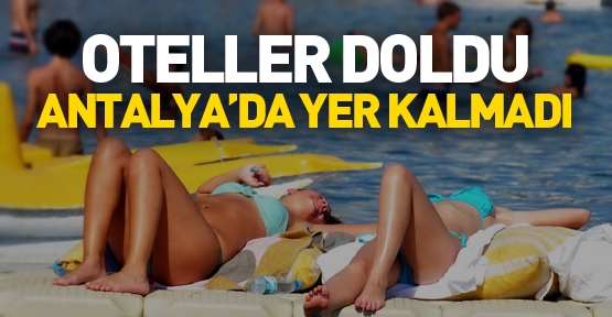 Oteller doldu, Antalya'da yer kalmadı