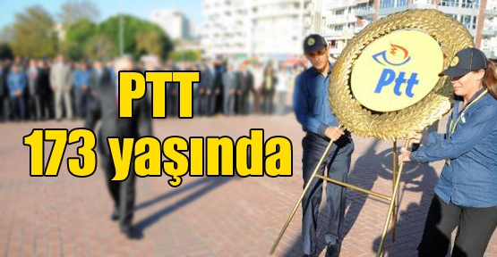 PTT 173 yaşında