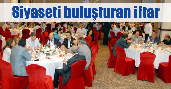 Siyaseti buluşturan iftar