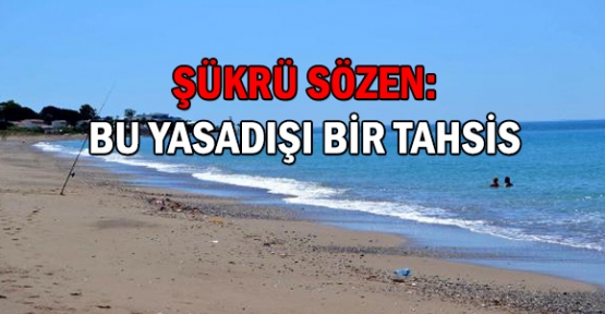 Şükrü Sözen: Bu yasadışı bir tahsis