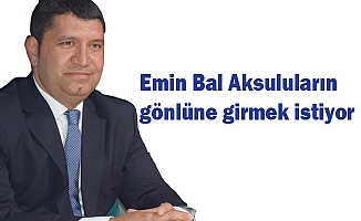 Emin Bal Aday adaylığı başvurusunda bulundu