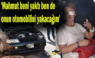 Başkasına ait aracı yaktı!