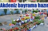 Akdeniz bayrama hazır