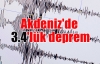 Akdeniz'de 3.4'lük deprem