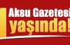 Aksu Gazetesi 1 yaşında!