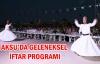 Aksu'da geleneksel iftar programı