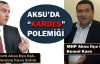 AKSU’DA ‘KARDEŞ’ POLEMİĞİ