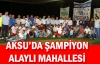 Aksu'da şampiyon Alaylı Mahallesi