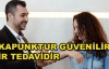 'Akupunktur güvenilir bir tedavidir'