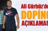 Ali Gürbüz'den DOPİNG AÇIKLAMASI