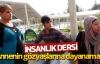 Annenin gözyaşlarına dayanamadı