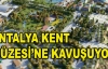 Antalya, Kent Müzesi'ne kavuşuyor
