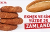 Antalya'da ekmek ve simit yüzde 25 zamlandı