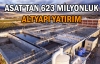 ASAT'tan 623 milyonluk altyapı yatırım