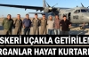 Askeri uçakla getirilen organlar hayat kurtardı