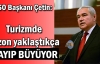ATSO Başkanı Çetin: Turizmde sezon yaklaştıkça kayıp büyüyor