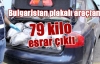 Bulgaristan plakalı araçtan 79 kilo esrar çıktı