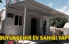 Büyükşehir ev sahibi yaptı
