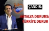 Çandır: Antalya durursa Türkiye durur