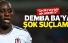 Demba ba'ya şok suçlama!