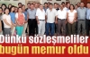 Dünkü sözleşmeliler bugün memur oldu