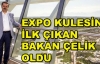 EXPO Kulesi'ne ilk çıkan Bakan Çelik oldu