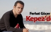 Ferhat Göçer Kepez’de