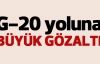 G-20 yoluna büyük gözaltı