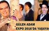 ‘Gülen Adam’ Kemal Sunal, EXPO 2016’da yaşayacak