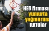 HES firmasını yumurta yağmuruna tuttular