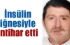 İnsülin iğnesiyle intihar etti