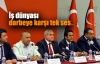 İş dünyası darbeye karşı tek ses