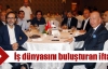 İş dünyasını buluşturan iftar