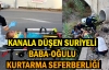 Kanala düşen Suriyeli baba- oğulu kurtarma seferberliği