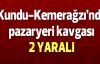 Kundu'da esnaf kavgası: 2 yaralı