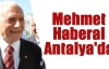 Mehmet Haberal Antalya'da