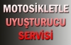 Motosikletle uyuşturucu servisi