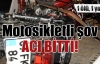 Motosikletli şov ACI BİTTİ!