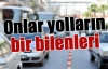 Onlar yolların bir bilenleri