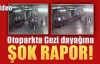 Otoparkta Gezi dayağına şok rapor!