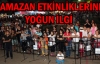 Ramazan etkinliklerine yoğun ilgi