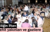 RAMAZAN SAYFASI -  Şehit yakını ve gazilere iftar