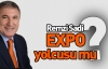 Remzi Sadi EXPO yolcusu mu? 