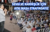 'Sevgi ve kardeşlik için aynı masa etrafındayız'