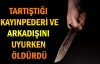 Tartıştığı kayınbiraderi ve arkadaşını uyurken öldürdü