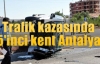 Trafik kazasında 5'inci kent Antalya